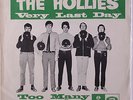 HOLLIES: Very Last Day / Too Many People 45 (Sweden, PS, centre intact, close t