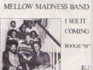 RARE MODERN SOUL/DISCO MELLOW MADNESS BAND BOOGIE M B/W I SEE IT COMING