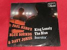 Paul Nero’s Blue Sounds & Davy Jones 7” King Lonely The Blue Star-Club records