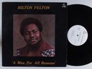 HILTON FELTON A Man For All Reasons LP VG++ private funk jazz breaks HEAR