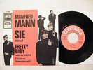 7' MANFRED MANN - SIE (SHE) / PRETTY BABY,WEINE NICHT (BOTH SUNG IN GERMAN)