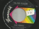 CHRISTMAS DOOWOP SOUL- FOUR PENNIES-- TIS THE SEASON  -HEAR BOTH-1967 BRUNSWICK