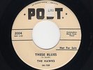 '55 Twin Spin N.O. Bluesy Doowops HAWKS These Blues/Why Oh Why POST M- HEAR BOTH