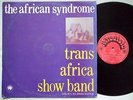 TRANS AFRICA SHOW BAND the african syndrome HILIFE AFRO DISCO FUNK JOE MENSAH ?