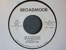 Leonard Lee I'm A Poor Boy / Since You Been Gone Broadmoor 102 Promo M- Northern