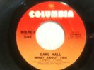 CARL HALL - what about you b/w who's gonna love me - COLUMBIA - rare modern soul