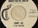 Sonny Ace & The Twisters 45 COBRA When You're Smilin RARE TEXAS SOUL LISTEN