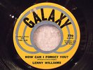 Soul 45 Collector-LENNY WILLIAMS-HOW CAN I FORGET YOU-GALAXY-Hear