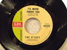 Soul 45 Collector-OJAYS-ILL NEVER FORGET YOU-IMPERIAL DEMO-Hear