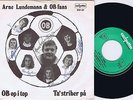 ARNE LUNDEMANN OB Op I Top Danish 45PS 1976 Football  Signed By OB