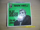 7 inch Vinyl Single  DIE ZEIT KENNT KEINE WIEDERKEHR von MARK WIRTZ