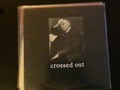 CROSSED OUT 1990-1993 LP spazz iron lung charles bronson infest neanderthal mitb