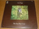 ANNE BRIGGS The Time Has Come LP CBS 1971 UK origin  SANDY DENNY-BRIDGET ST JOHN