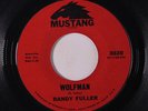 RANDY FULLER: Wolfman / It's Love Come What May 45 rare Oldies