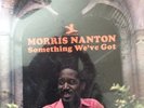 Morris Nanton-Something We've Got-Prestige 7409-STEREO sealed