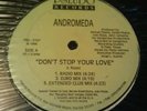 VERY RARE ANDROMEDA / DON'T STOP YOUR LOVE 12