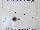 CODEINE   FRIGID STARS LP   ORIG 1ST PRESS 1990   GLITTERHOUSE SUB POP  