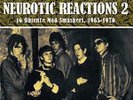 NEUROTIC REACTIONS 2 - 16 OBSCURE MOD SMASHERS 1965-70