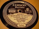 EDISON 52518 BILLY MURRAY MERRY MELODY MEN Ever Since The Movies Learned To Talk
