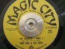 Soul/Funk 45 Mad Dog & the Pups - Hip Squeeze Parts 1 & 2 MAGIC CITY Original