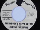 Northern Soul 45 CHERYL WILLIAMS Everybody's Happy But Me BENGEE HEAR VG++/NM