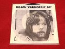 TOMMY HOEHN CHRIS BELL BLOW YOURSELF UP B/W LOVE YOU 7