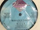 BIGGA - RUB A DUB DANCE / CHILLY CHILLY / VISION LABEL - 1989