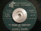 Rare Soul/R&B 45 Leadell Brown 7 Years Of Torture on MASON NM ORIG Bay Area
