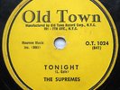 the SUPREMES Tonight / My Babe OLD TOWN records O.T 1024 Doo-wop VINYL 78 W35