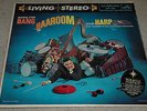 DICK SCHORY Music For Bang Baaroom & Harp RARE AUDIOPHILE RCA Living Stereo TAS