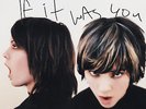 TEGAN AND SARA IF IT WAS YOU SEALED VINYL LP NEW 0159