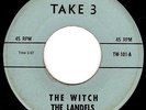 RARE G45 GARAGE PUNK - THE LANDELS - THE WITCH (Sonics Song) 45 on TAKE 3 - HEAR