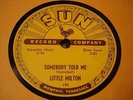 LITTLE MILTON Somebody Told Me / Beggin' My Baby SUN 194