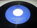 BOBBY ROBERTS Hop Skip & Jump 45 7