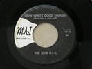 ELITE U.F.O. NOW WHO'S GOOD MAI orig US G45 GARAGE PUNK 7