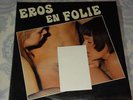 EROS EN FOLIE 1970 RARE FRENCH LP PORN SEXY NUDE ADULT CHEESECAKE COVER PA 1001