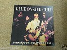 BLUE OYSTER CULT  BURNIN'FOR HOLLYWOOD 1981  RARE LIMITED 7