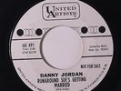 DANNY JORDAN: Runaround Sue's Getting Married / On The Outside Looking In 45 (d