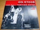 THE BILL PERKINS OCTET LP ON STAGE.UK 1956 (COOL JAZZ) ORIGINAL VOGUE RECORDS EX