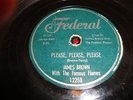 SOUL/ R&B- JAMES BROWN- FEDERAL 78 RPM- PLEASE PLEASE PLEASE / WHY DID-  LISTEN