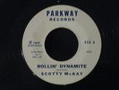 SCOTTY MCKAY Rollin’ Dynamite RARE Rockabilly 45 Parkway NICE