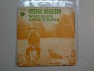 GEORGE HARRISON: (From Beatles) What Is Life- Apple Scruffs-France 7
