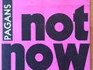 Pagans, Not Now No Way, Drome, KBD