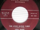 JOEY RAND the long blond curls / heaven is where you are BLUE GRASS 45 C19 HEAR