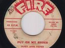 R&B Soul 45 - Mary Ann Fisher - Put On My Shoes - Fire - mp3