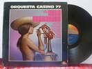 MIKE HERNANDEZ ORQUESTA CASINO 77 EL DOLOROSO  GUAGUANCO FANTASTICO   # 445 ???