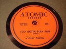 CURLEY GRIFFIN You Gotta Play Fair ATOMIC 303 Rockabilly Carl Perkins