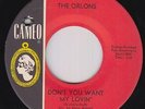 Northern Soul 45 - Orlons - Don't You Want My Lovin' - Cameo - mp3