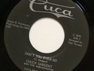 CHUCK SARGENT don't ou ever go / I'm afraid 45 on CUCA  doo wop / rocker HEAR