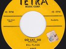 BILL FLAGG Go Cat Go / A Good Woman's Leavin 7